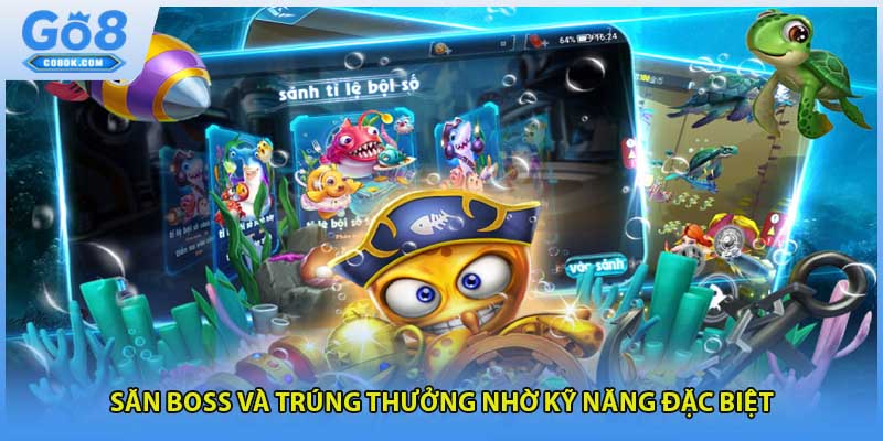 Săn boss và trúng thưởng nhờ kỹ năng đặc biệt